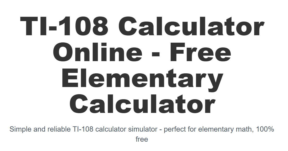 Online ti 108 calculator free easy to use basic math tool